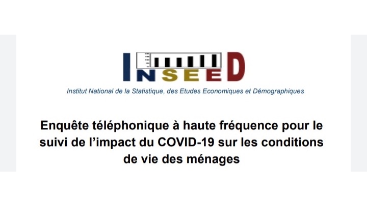 Institut National de la Statistique, des Etudes Economiques et Démographiques :Enquête téléphonique à haute fréquence pour le suivi de l'impact du COVID-19 sur les conditions de vie des ménages